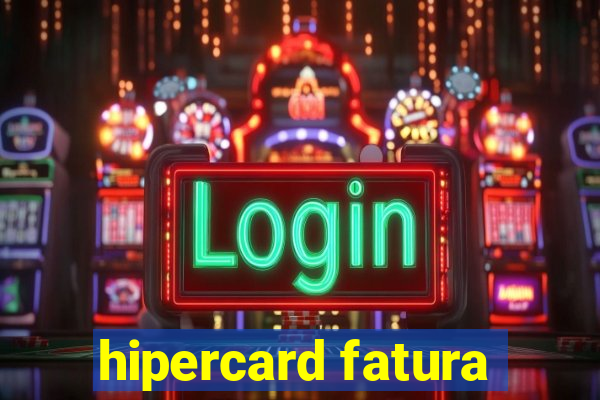 hipercard fatura